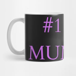 #1 MUM Mug